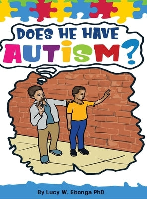 Does He Have Autism? by Gitonga, Lucy