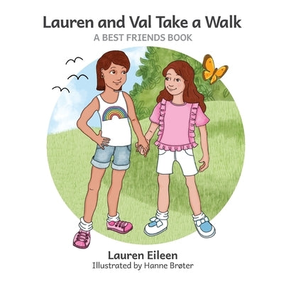 Lauren and Val Take a Walk by Eileen, Lauren