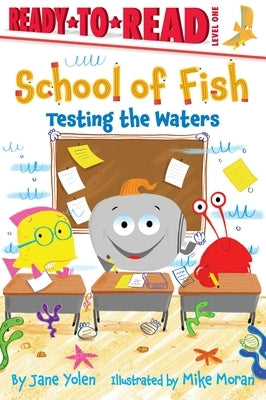 Testing the Waters: Ready-To-Read Level 1 by Yolen, Jane