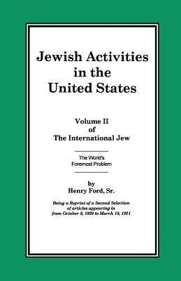 The International Jew Volume II: Jewish Activities in the United States by Ford, Henry, Sr.
