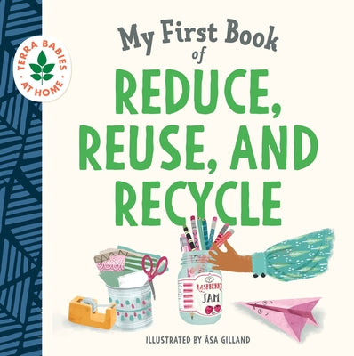 My First Book of Reduce, Reuse, and Recycle by Duopress Labs