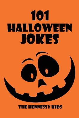 101 Halloween Jokes by Kids, Hennessy