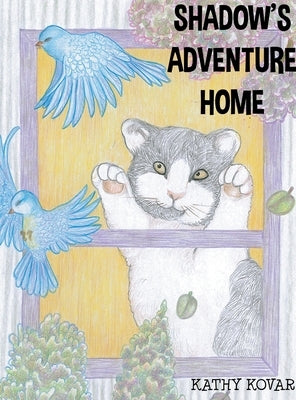 Shadow's Adventure Home by Kovar, Kathy