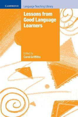 Lessons from Good Language Learners by Griffiths, Carol