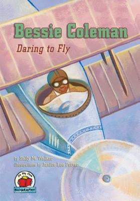 Bessie Coleman by Walker, Sally M.