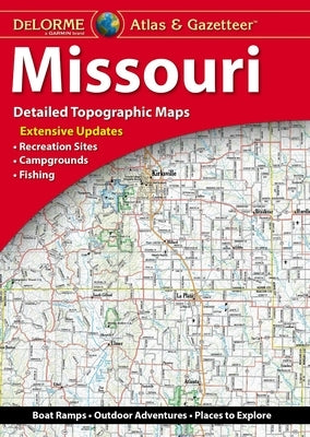 Delorme Atlas & Gazetteer: Missouri: Missouri: De14 by Rand McNally