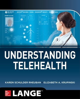 Understanding Telehealth by Rheuban, Karen Schulder