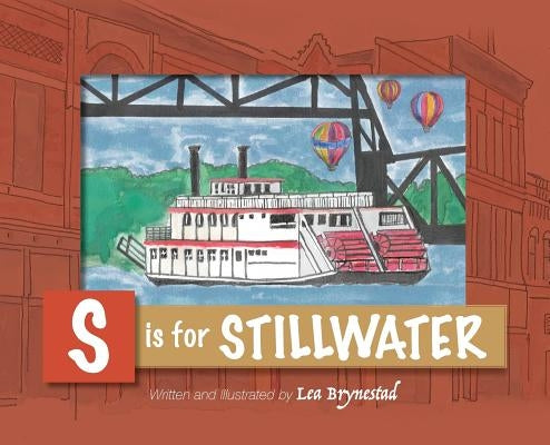 S is for Stillwater by Brynestad, Lea