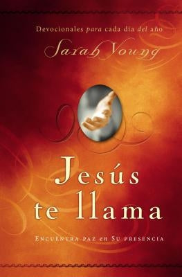 Jesús Te Llama: Encuentra Paz En Su Presencia by Young, Sarah
