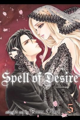 Spell of Desire, Vol. 5, 5 by Ohmi, Tomu