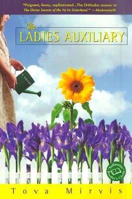 The Ladies Auxiliary by Mirvis, Tova