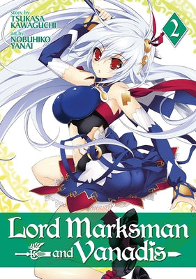 Lord Marksman and Vanadis, Volume 2 by Kawaguchi, Tsukasa