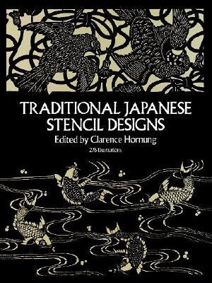 Traditional Japanese Stencil Designs by Hornung, Clarence