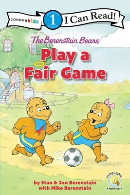 The Berenstain Bears Play a Fair Game: Level 1 by Berenstain, Stan