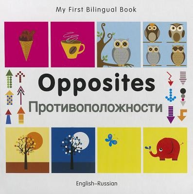 My First Bilingual Book-Opposites (English-Russian) by Milet Publishing