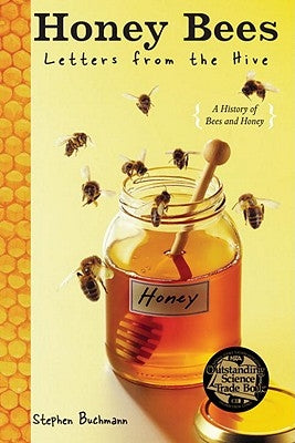 Honey Bees: Letters from the Hive by Buchmann, Stephen