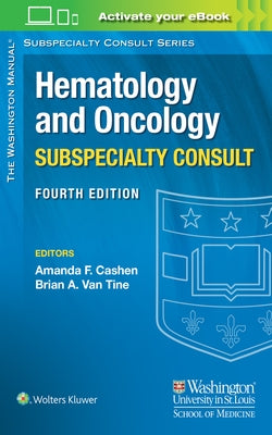 The Washington Manual Hematology and Oncology Subspecialty Consult by Cashen, Amanda F.