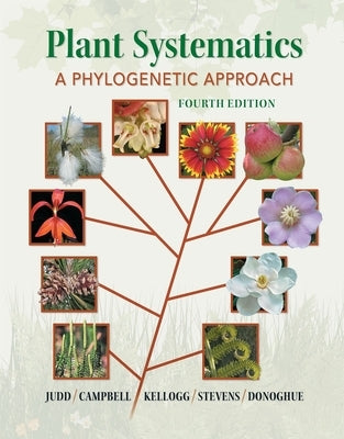 Plant Systematics: A Phylogenetic Approach by Judd, Walter S.