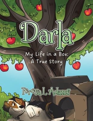 Darla: My Life in a Box: A True Story by Adams, Teresa L.