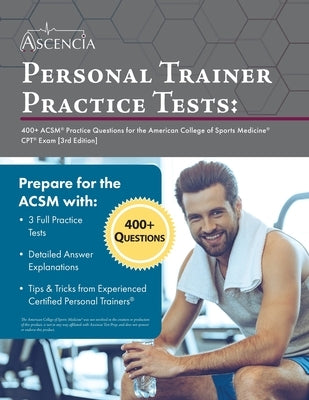 Personal Trainer Practice Tests: 400+ ACSM Practice Questions for the American College of Sports Medicine CPT Exam [3rd Edition] by Falgout