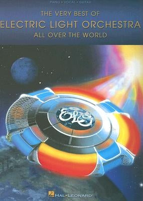 The Very Best of Electric Light Orchestra: All Over the World by Electric Light Orchestra