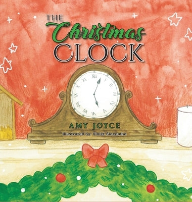 The Christmas Clock by Joyce, Amy