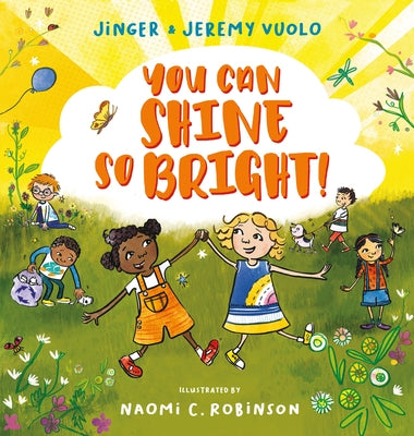 You Can Shine So Bright! by Vuolo, Jeremy
