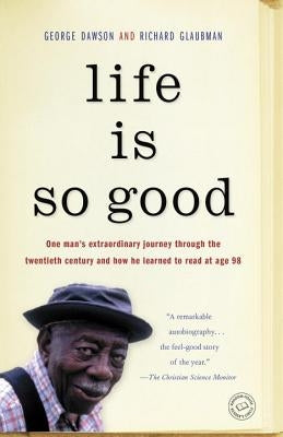 Life Is So Good by Dawson, George
