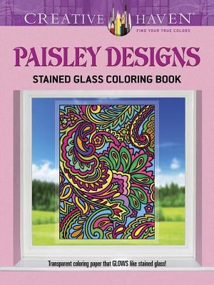 Creative Haven Paisley Designs Stained Glass Coloring Book by Noble, Marty