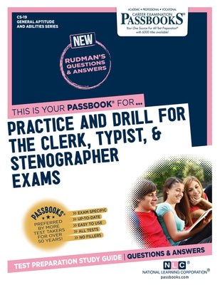 Practice and Drill For the Clerk, Typist, & Stenographer Exams (CS-19): Passbooks Study Guide by Corporation, National Learning