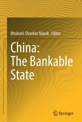 China: The Bankable State by Shankar Nayak, Bhabani