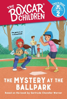 The Mystery at the Ballpark (the Boxcar Children: Time to Read, Level 2) by Warner, Gertrude Chandler