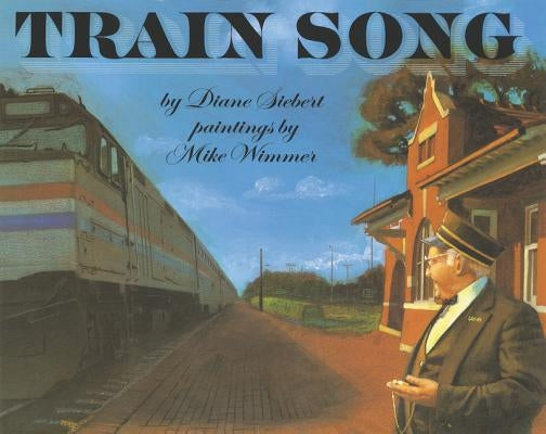 Train Song by Siebert, Diane