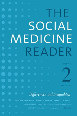 The Social Medicine Reader, Volume II, Third Edition: Differences and Inequalitiesvolume 2 by Oberlander, Jonathan