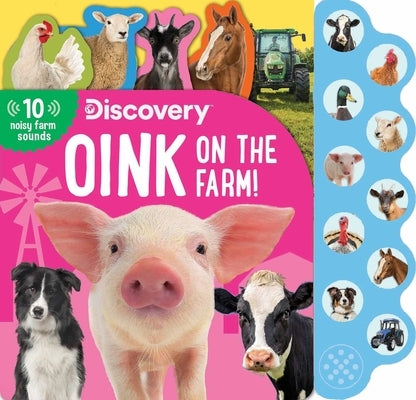Discovery: Oink on the Farm! by Feldman, Thea