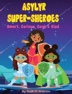 Asylyr Super-Sheroes by Frierson, Ruth