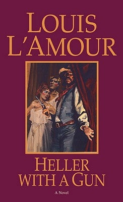 Heller with a Gun by L'Amour, Louis