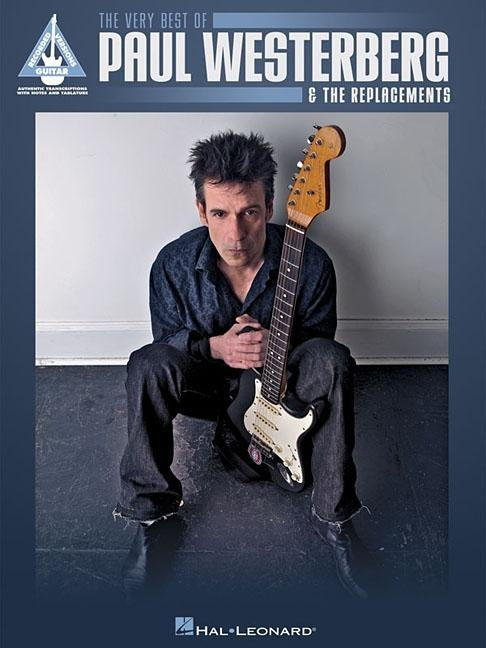 The Very Best of Paul Westerberg & the Replacements by The Replacements