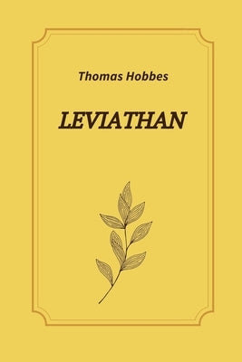 Leviathan by Thomas Hobbes by Thomas Hobbes