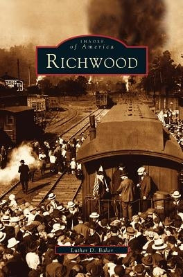 Richwood by Baker, Luther D.