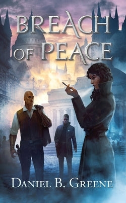 Breach of Peace by Greene, Daniel B.