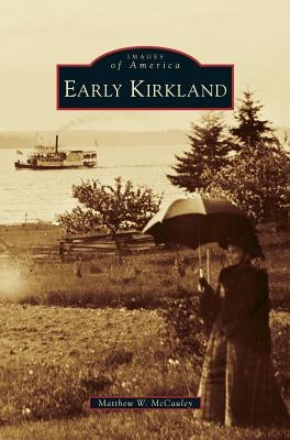 Early Kirkland by McCauley, Matthew W.