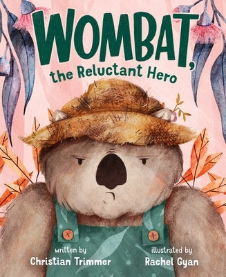 Wombat, the Reluctant Hero by Trimmer, Christian