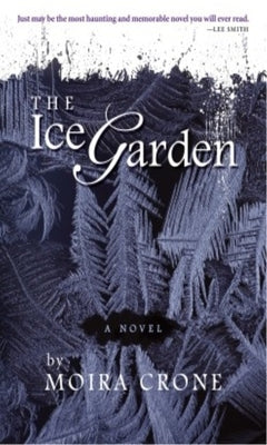 The Ice Garden by Crone, Moira