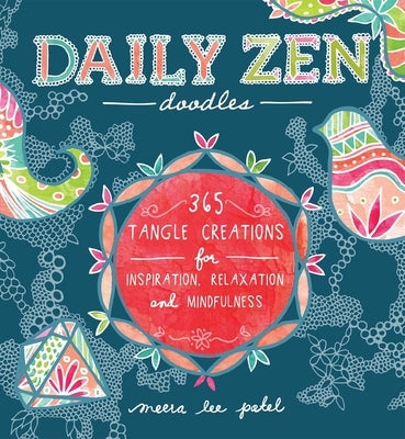 Daily Zen Doodles by Patel, Meera Lee