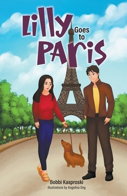 Lilly Goes to Paris by Kasproski, Bobbi