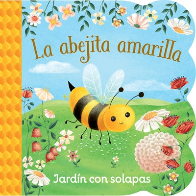 La Abejita Amarilla / Little Yellow Bee (Spanish Edition) by Swift, Ginger