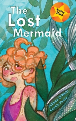 The Lost Mermaid by O'Neill, Juliana