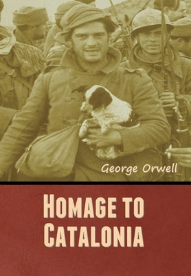 Homage to Catalonia by Orwell, George