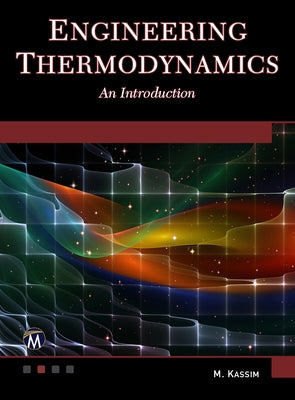 Engineering Thermodynamics: An Introduction by Kassim, M.